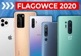 Jaki flagowy telefon wybrać w 2020 roku?