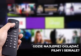 Gdzie oglądać filmy i seriale online?