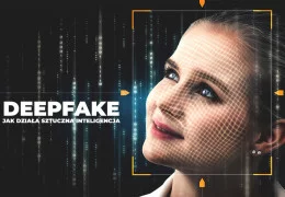 Deepfake! Na czym polega ta technika?